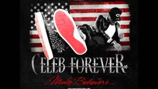 Celeb Forever  Be The Same Feat  Chevy Woods &amp; Smoke DZA