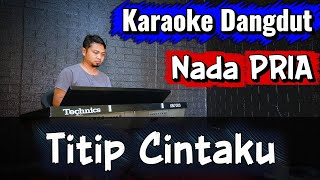 Download lagu TITIP CINTAKU - Ona Sutra ( Dangdut ) Karaoke Nada PRIA mp3