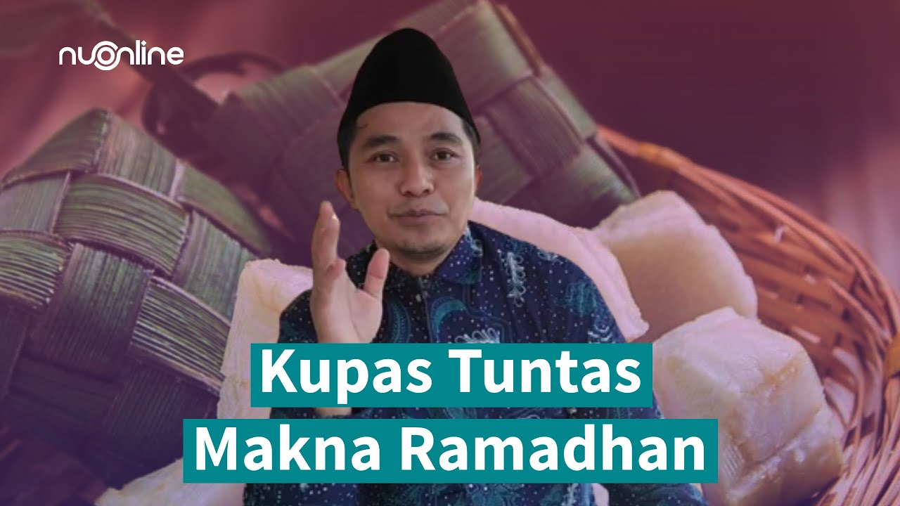 Kupas Tuntas Makna Ramadhan