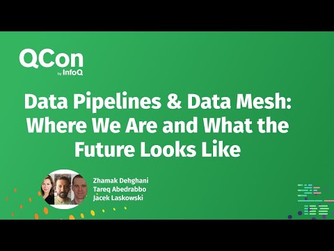 Data Pipelines & Data Mesh: Where We Are and What the Future Looks Like