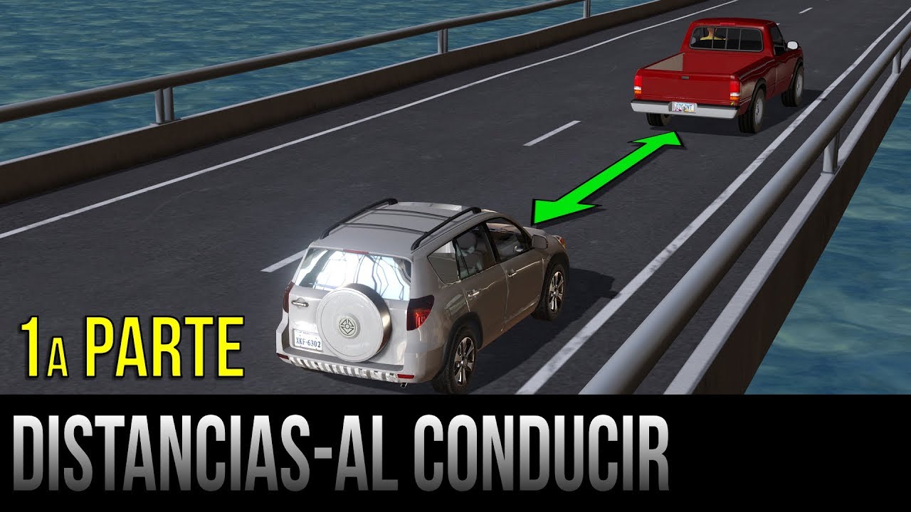 Distancias seguras al conducir - 1a parte