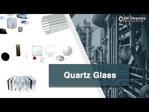 Quartz Glass (2025 Guide) – Manufacturers, Suppliers, and Industry Information