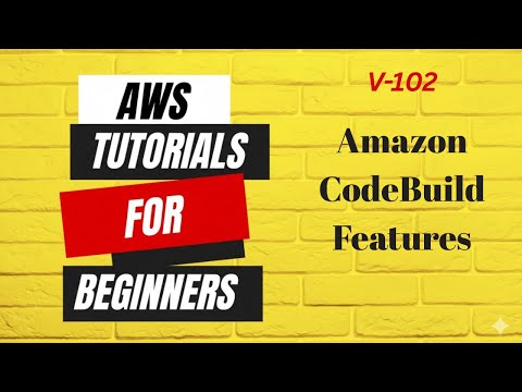 Amazon CodeBuild Features