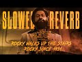 ROCKY WALKS UP THE STARIS & ROCKY SINCE 1951 || SLOWED & REVERB 🔥❤️‍🔥