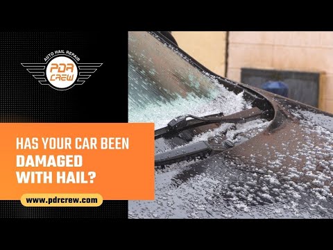 Has your car been Damaged With Hail? - PDR CREW Auto Hail Repair