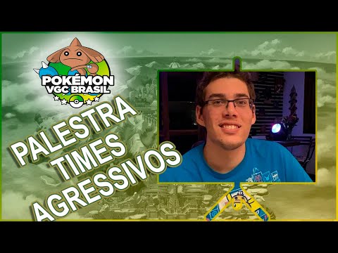 "Times Agressivos (Hyper Offense) c/ André Fumis" || Palestras VGC Brasil
