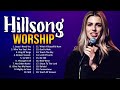 Hillsong Worship Best Slow Powerful Worship Songs For 2024 Worship Songs 2024 Playlist