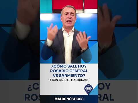 Cómo sale #RosarioCentral vs  #Sarmiento según Gabriel Maldonado