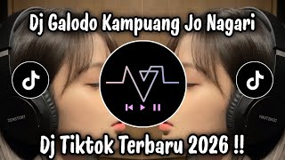 Download lagu GALODO KAMPUANG JO NAGARI - DJ TIKTOK TERBARU 2026 mp3
