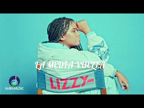 LIZZY PARRA LEAD - LA MEDIA VUELTA (LETRA)