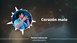 Corazón Malo - Remmy Valenzuela En Vivo