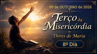 8º DIA - Terço da Misericórdia - 09.10.2026 - Padre Robson Oliveira