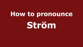 How to pronounce Ström