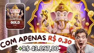 💰🔥 De 30 Centavos para R$ 43 Mil em Menos de 13 Minutos! Ganesha Gold - PG Soft