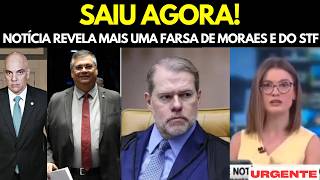 NOTÍCIA REVELA MAIS UMA FARSA DE MORAES E DO STF