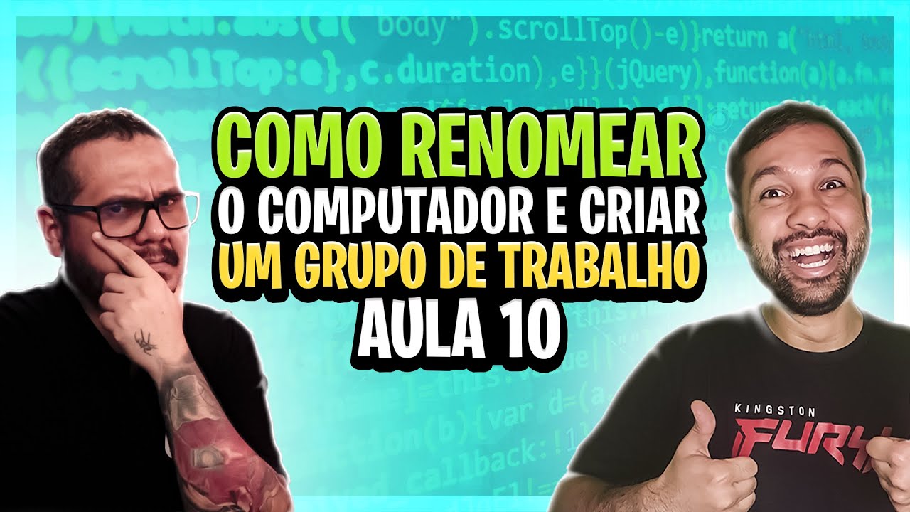 Como renomear o computador e criar um grupo de trabalho no Windows 10 - Aula 10