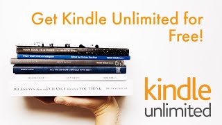 How to Get 2 Months Free of Kindle Unlimited – Read for Free!