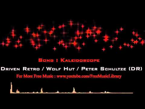 Driven Retro   Kaleidoscope Ft  Wolf Hut by Peter Schultze  Creative Commons Music