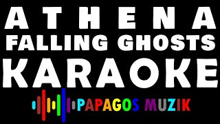 ATHENA - FALLING GHOSTS - KARAOKE INSTRUMENTAL - PAPAGOS MUZIK