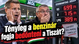 🥹Valóban a felrobbanó benzinárak döntik be a Tiszát?