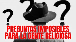 12 PREGUNTAS que las Personas RELIGIOSAS NO PUEDEN RESPONDER