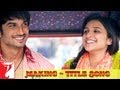 Making Of The Song Shuddh Desi Romance Title Sushant Singh Rajput Parineeti Chopra