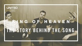 King of Heaven Song Story - Hillsong UNITED