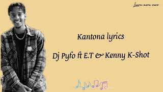 Dj Pyfo ft E.T ft Kenny k Shot-Katona Lyrics