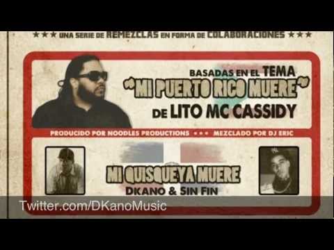 Mi Quisqueya Muere - DKano & Sin Fin ft. Lito MC Cassidy (Prod. Noodles Productions)