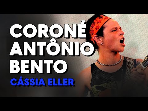 Coronel Antônio Bento - Cássia Eller