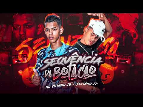 MC VITINHO JB, JEFINHO JP Sequência de botaçao  - remix brega funk