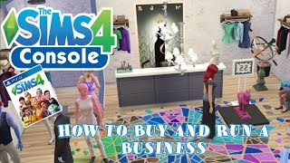 The Sims 4 Console: How to Buy and Run a Business // Get To Work EP (PS4)