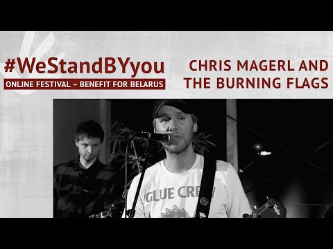 #WeStandBYyou Online Festival For Belarus: Chris Magerl and the Burning Flags - Whisky and Beer