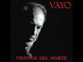 VAYO - "VIENTOS DEL NORTE"