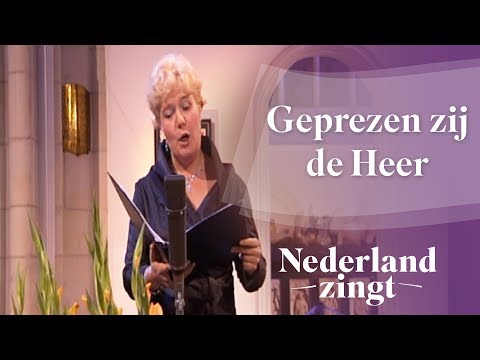 Geprezen zij de Heer - Nederland Zingt