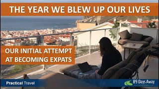 Our Initial Attempt at Becoming Expats - About the Year We Blew Up Our Lives #Expat