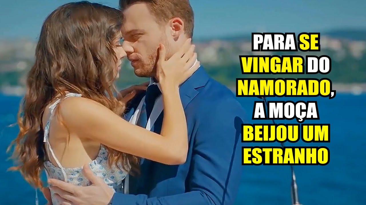 PARA SE VINGAR DO NAMORADO, A MOÇA BEIJOU UM ESTRANHO | Resumo da série: Será Isso Amor? (CAP.1)