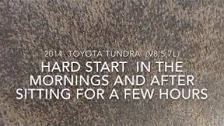 (Fixed...No issues to date) Hard Start - 2014 5.7L Tundra