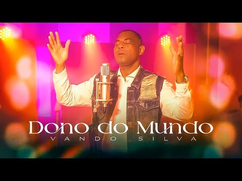 Vando Silva - Dono do Mundo (Clipe Oficial)
