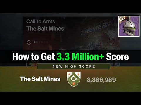 How To Get 3.3 Million+ Score in The Salt Mines Guide - Call to Arms "Top 1%" Score [Destiny 2]