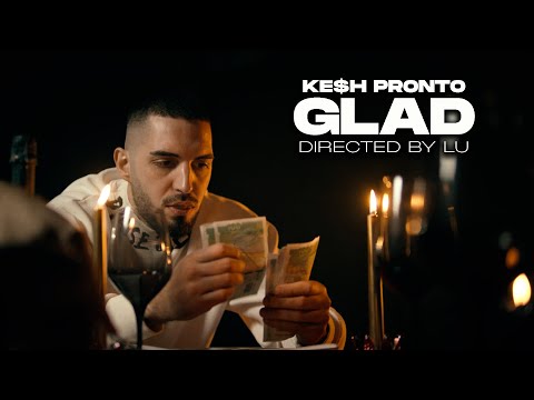 Kesh Pronto - GLAD [Official Video]
