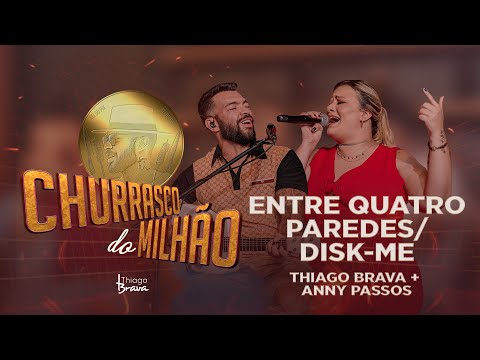 CHURRASCO DO MILHÃO - ENTRE QUATRO PAREDES / DISK ME