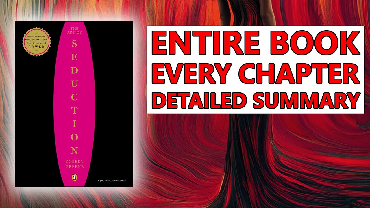 How to Build Confidence, Seduce Anyone, and Become Powerful - [The Art of Seduction Book Summary]