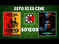 Esto Si Es Cine S01E09 Vortex Y Renfield