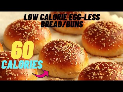 60 CALORIE BURGER BUNS- low calorie bread recipe