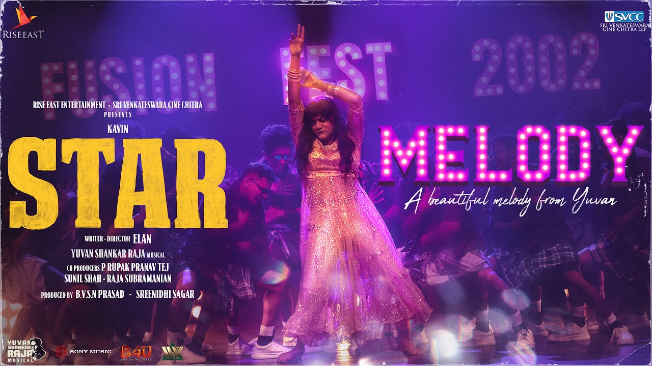 Star | Melody Video Song | Kavin | Elan | Yuvan Shankar Raja |Lal, Aaditi Pohankar,Preity Mukhundhan