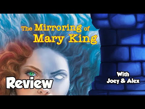The Mirroring of Mary King Review - with Joey & Alex