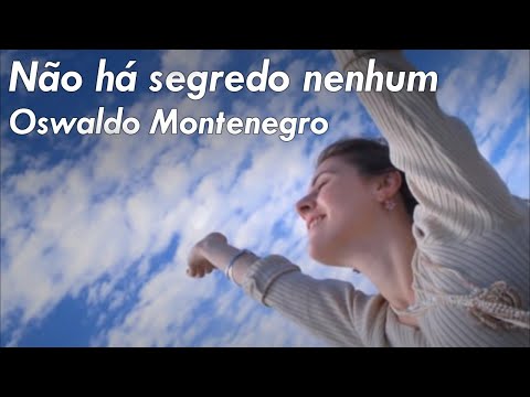 Oswaldo Montenegro: "Não Há Segredo Nenhum"- CD "Canções de Amor"