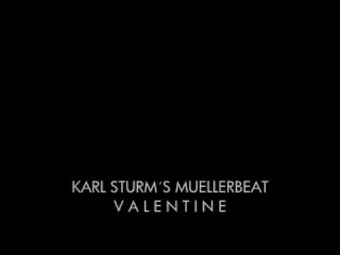 KARL STURM´S MUELLERBEAT - VALENTINE (Demo)