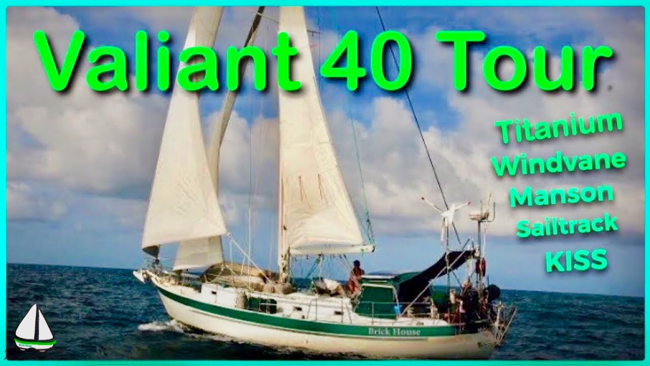 Bluewater Sailboat Tour- On the Deck Of a Valiant 40 #1/3 (Patrick Childress Sailing #30)